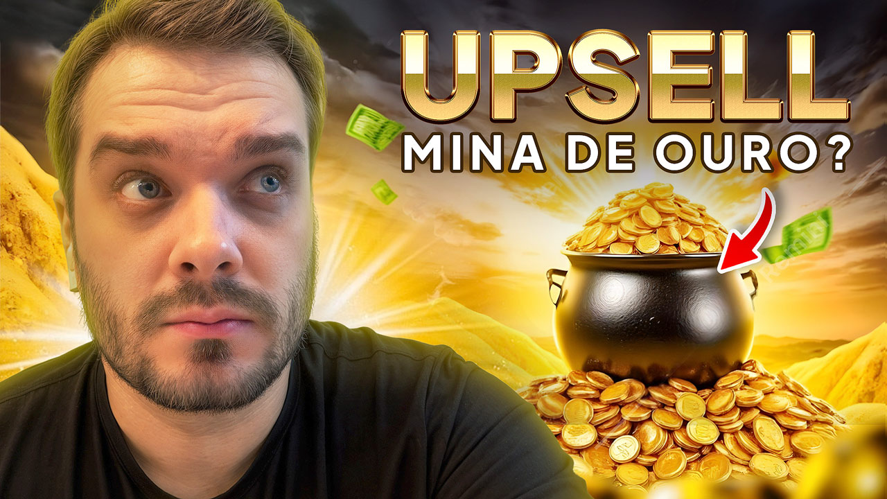 Upsell – O Guia Definitivo (Parte 1)